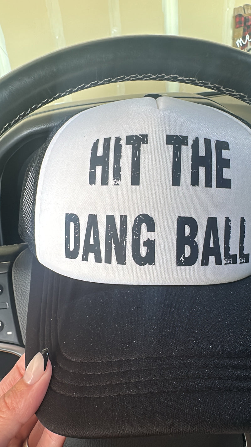 Hit the dang ball